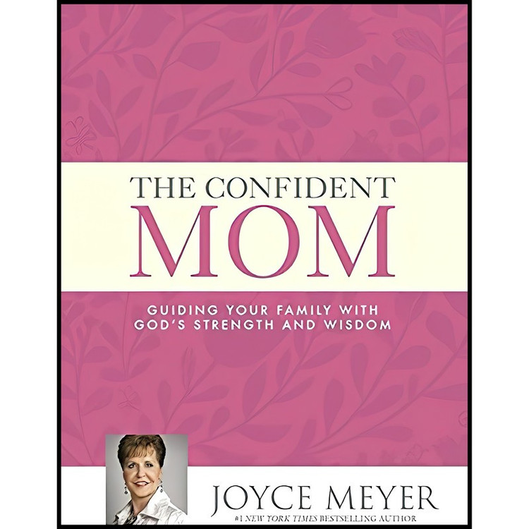 کتاب Confident Mom اثر Joyce Meyer انتشارات Hodder & Stoughton Ltd