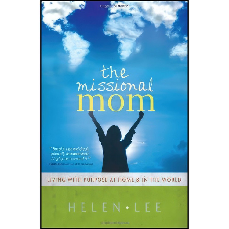کتاب The Missional Mom اثر Helen Lee انتشارات Moody Publishers